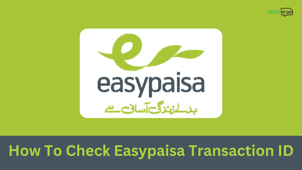 How to Check Easypaisa Transaction ID (Check Trx ID History)