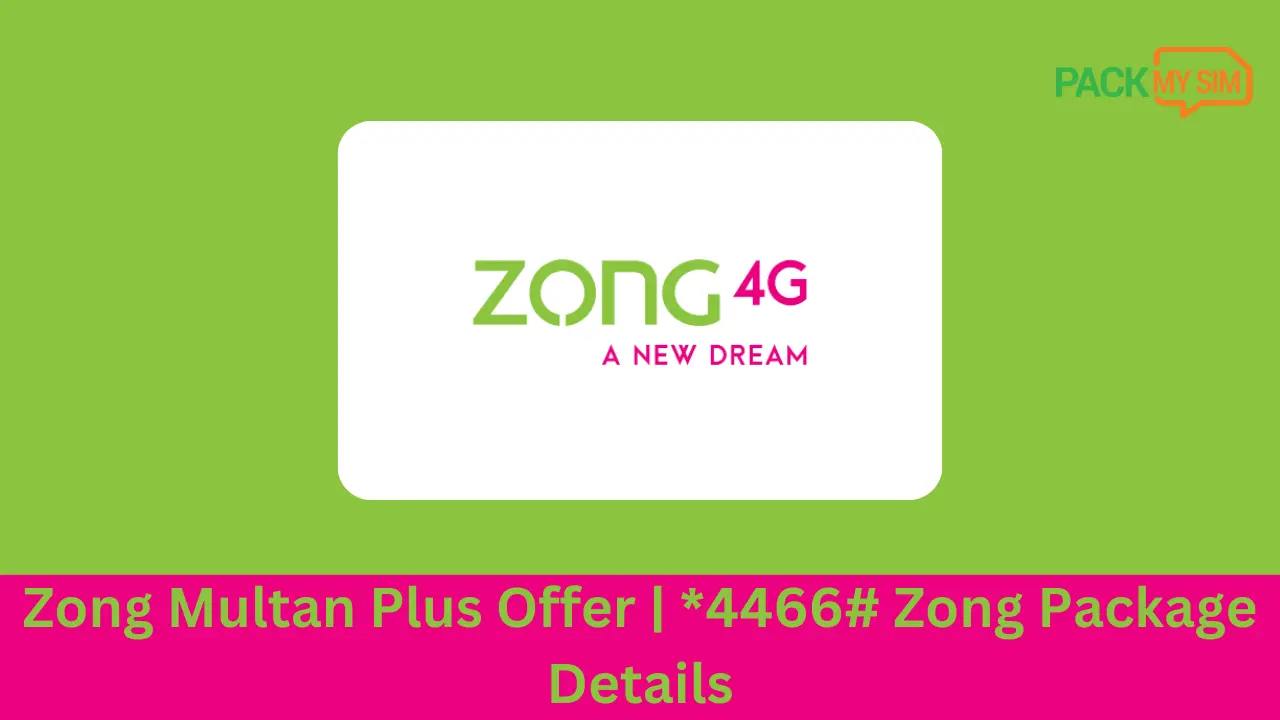 Zong Multan Plus Offer 2023 4466# Zong Package Details