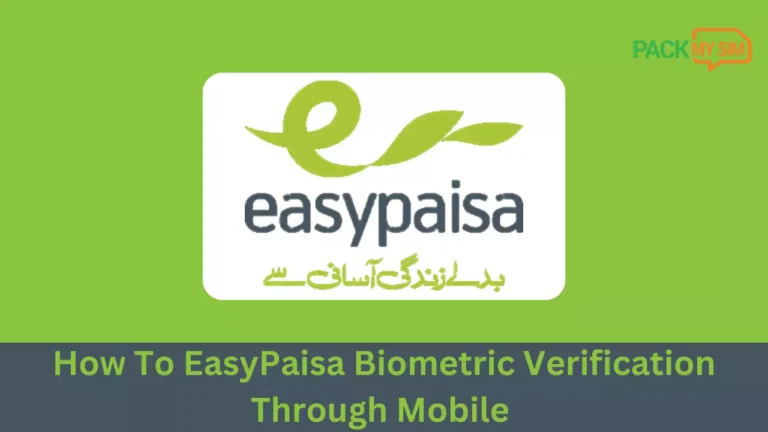 How To EasyPaisa Biometric Verification Through Mobile 2024