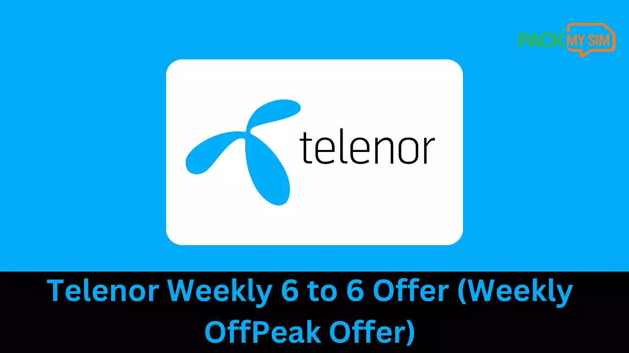 Telenor Weekly 6 to 6 Offer (Weekly OffPeak Offer)