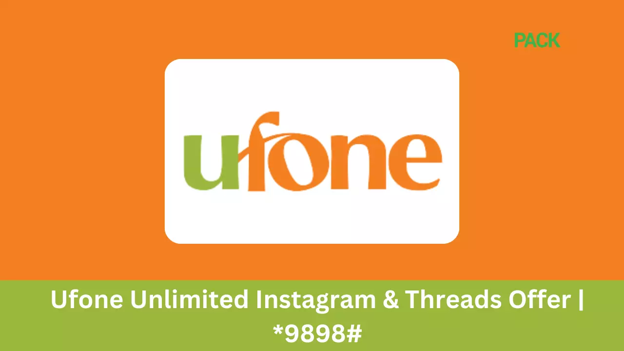 Ufone Unlimited Instagram & Threads Offer 9898#