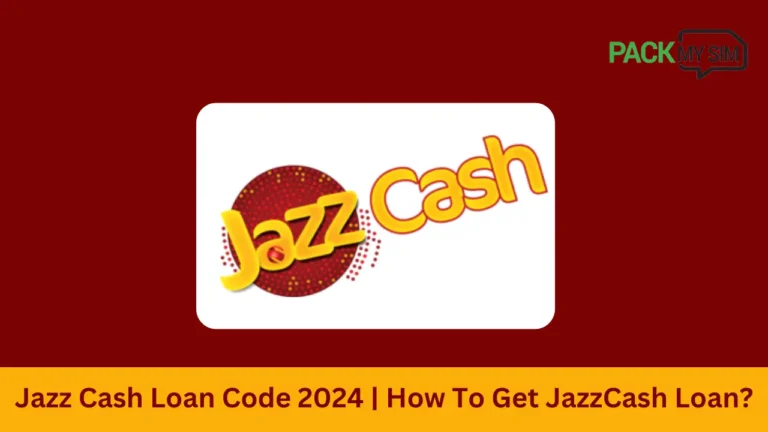 Jazz Cash Loan Code 2024 | How To Get JazzCash Loan?