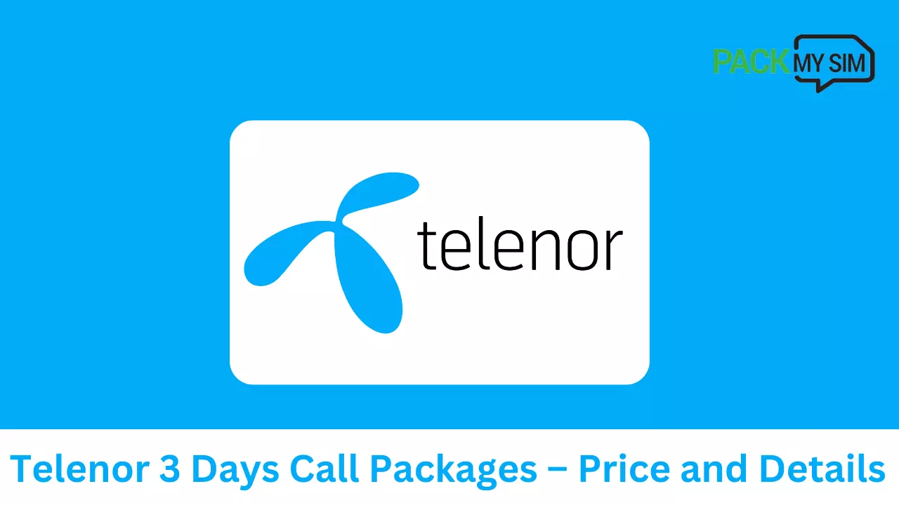 Telenor 3 Days Call Packages 2024 – Price and Details
