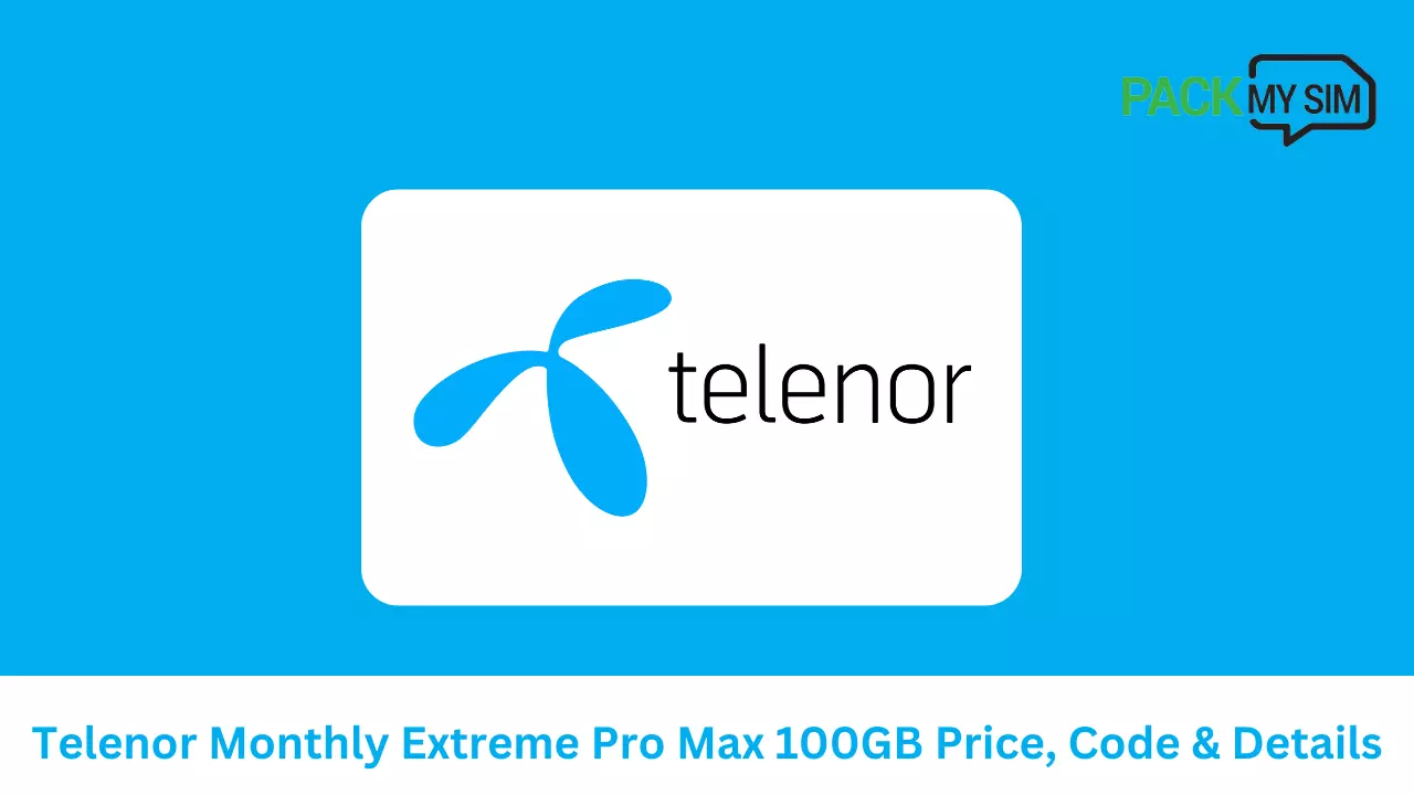 Telenor Monthly Extreme Pro Max 100GB Price, Code & Details