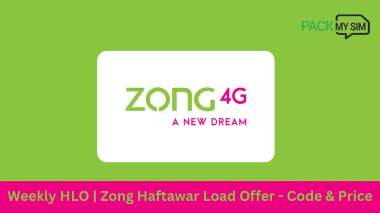 Weekly HLO | Zong Haftawar Load Offer 2024 – Code & Price