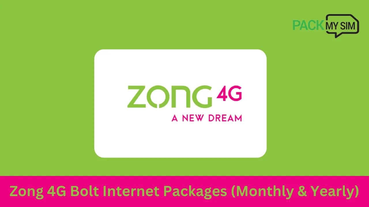 Zong 4G Bolt Internet Packages 2024 (Monthly & Yearly)