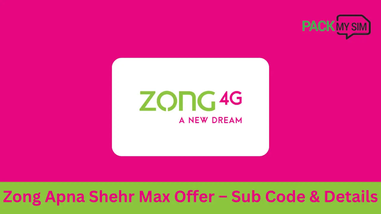 Zong Apna Shehr Max Offer – Sub Code & Details