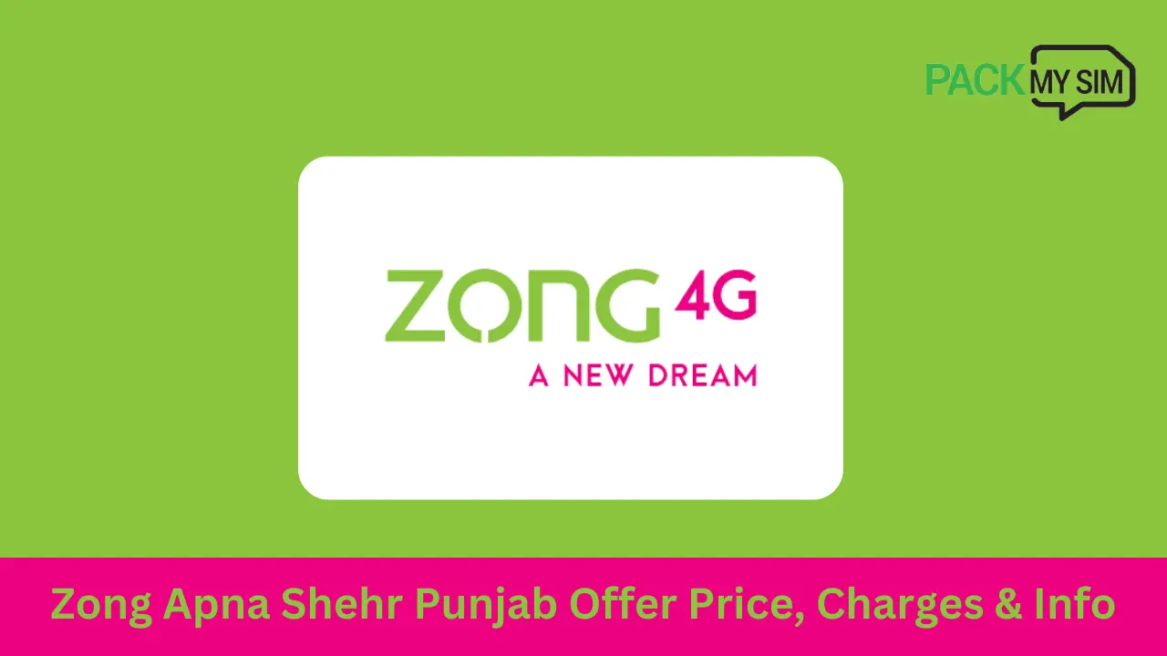 Zong Apna Shehr Punjab Offer Price, Charges & Info