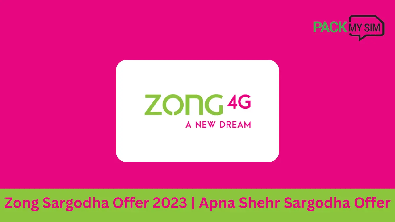 Zong Sargodha Offer 2024 Apna Shehr Sargodha Offer