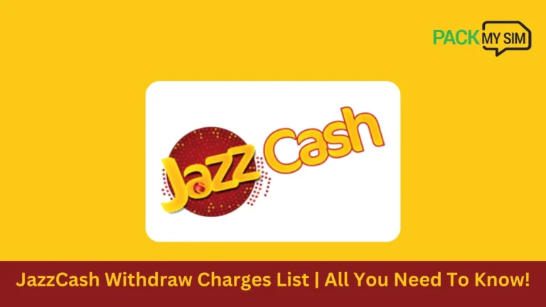 JazzCash Withdraw Charges List 2024 |  All You Need To Know!