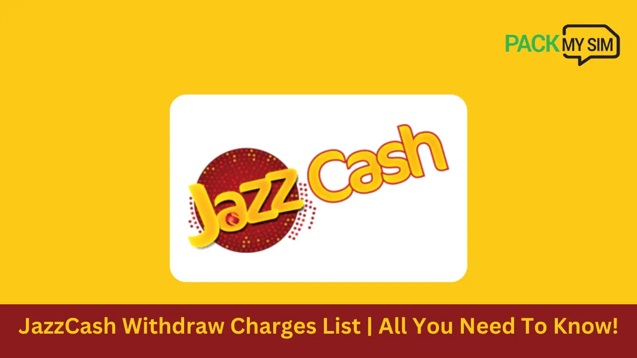 JazzCash Withdraw Charges List 2024  All You Need To Know!